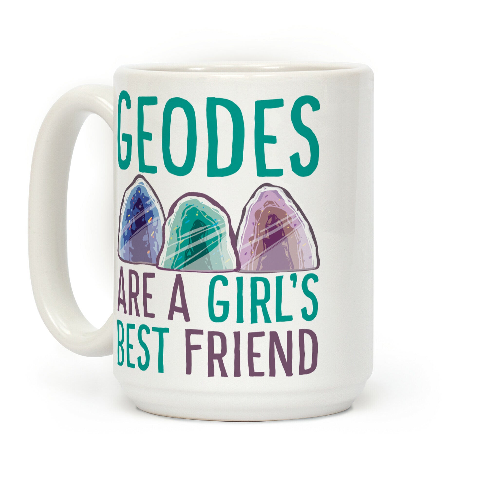 Geodes are a Girl's Best Friend Coffee Mug