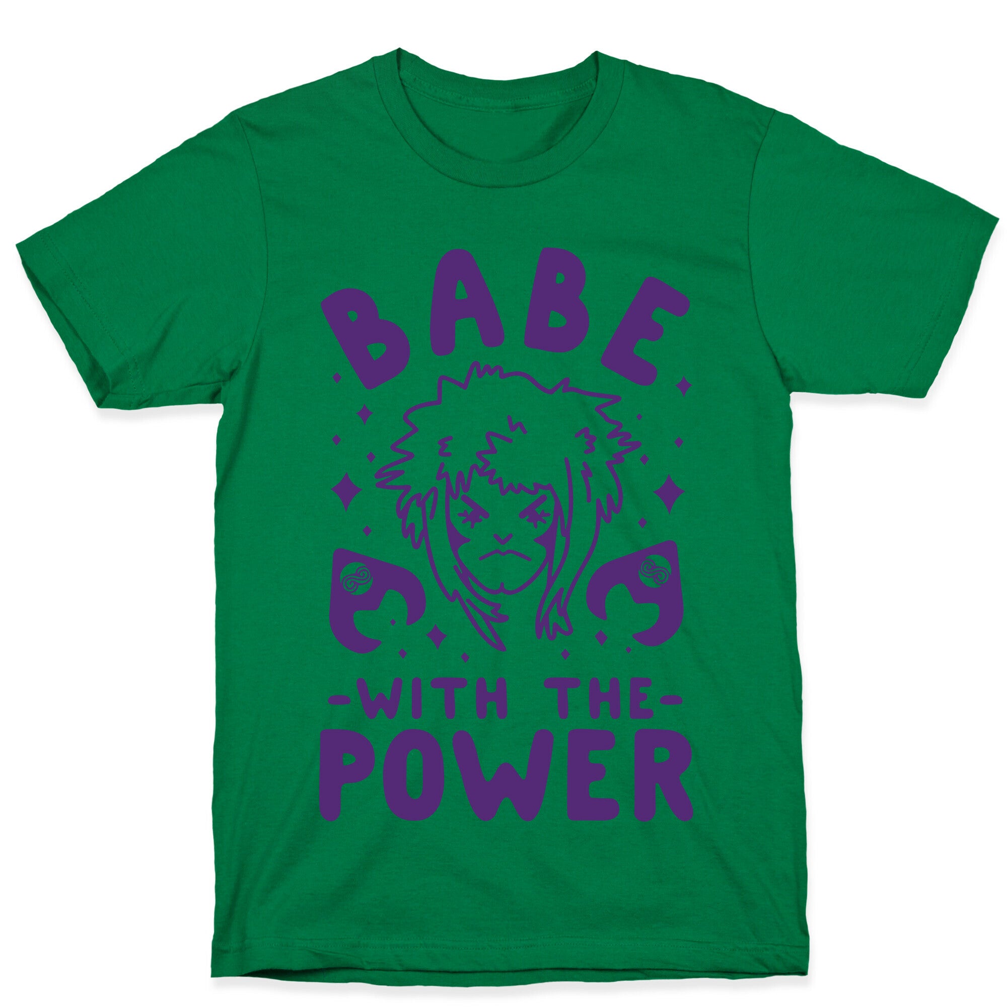 Babe with the Power T-Shirt