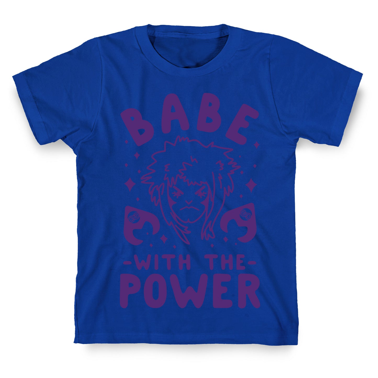 Babe with the Power T-Shirt