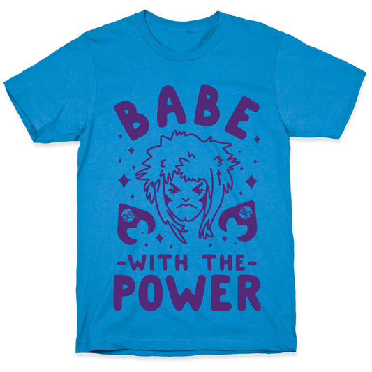 Babe with the Power T-Shirt