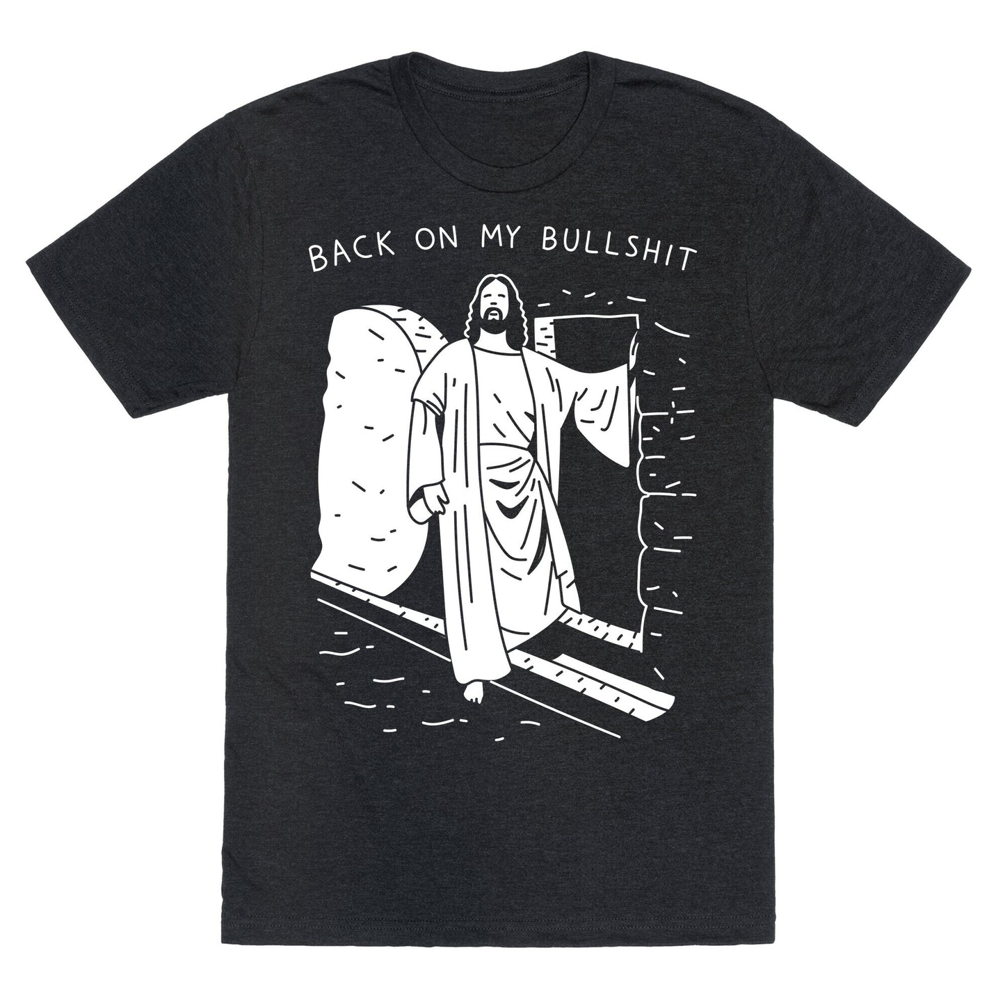 Back On My Bullshit Jesus Unisex Triblend Tee