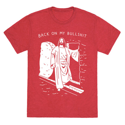 Back On My Bullshit Jesus Unisex Triblend Tee