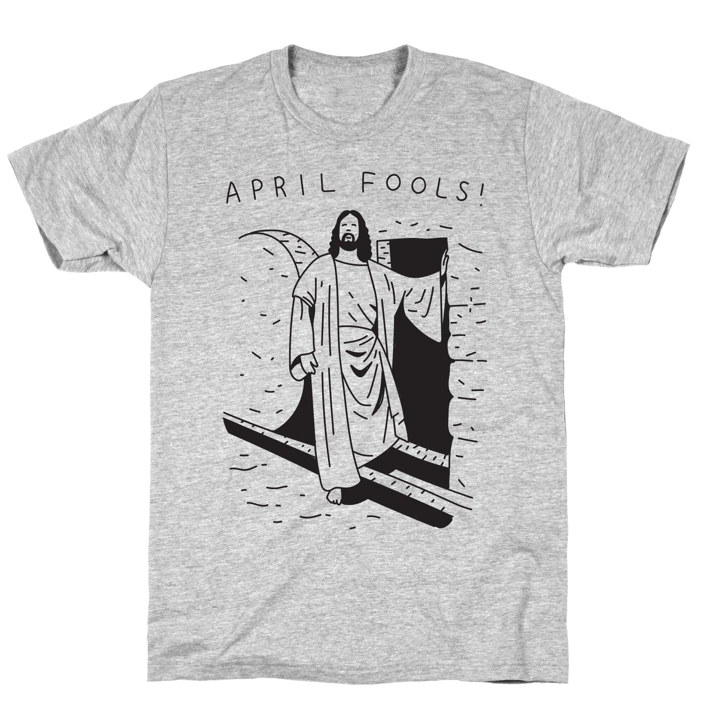 April Fools Jesus T-Shirt