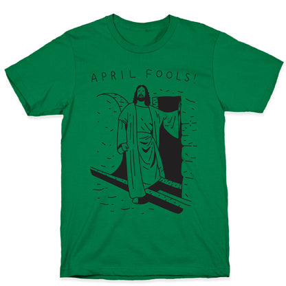 April Fools Jesus T-Shirt