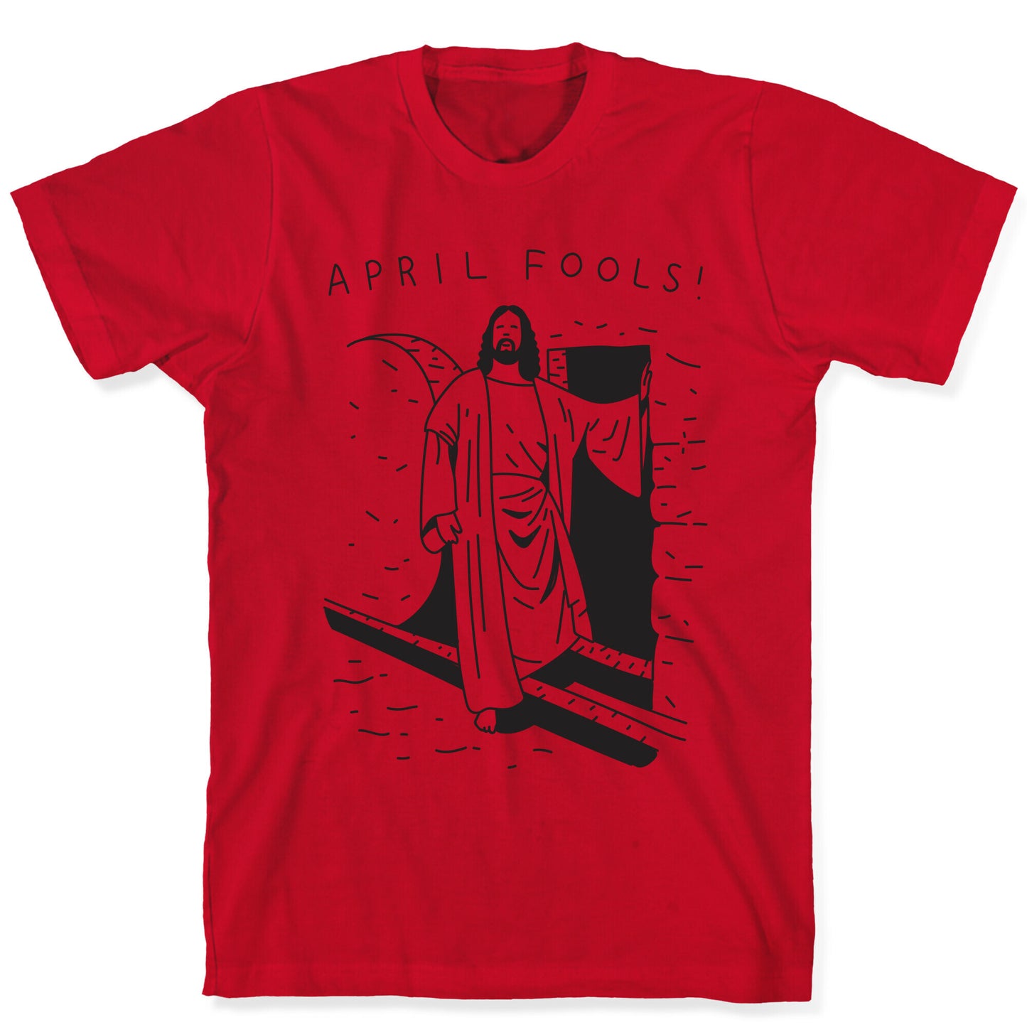 April Fools Jesus T-Shirt