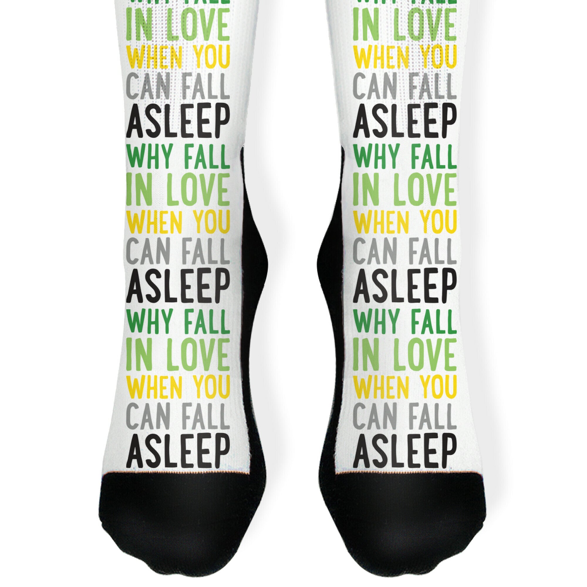 Why Fall In Love When You Can Fall Asleep Socks