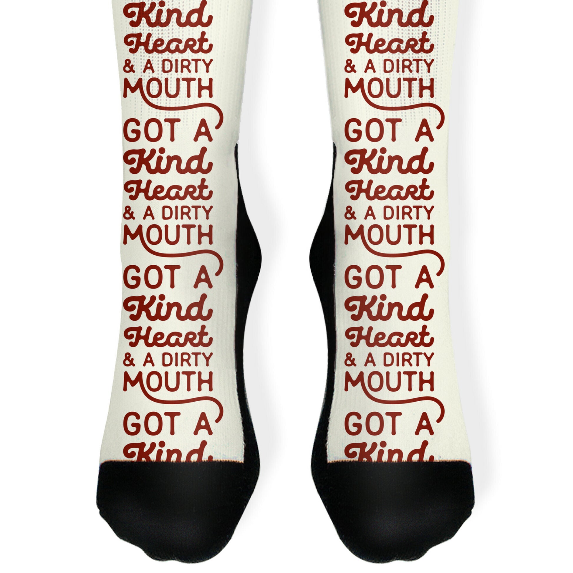 Got A Kind Heart and a Dirty Mouth Socks