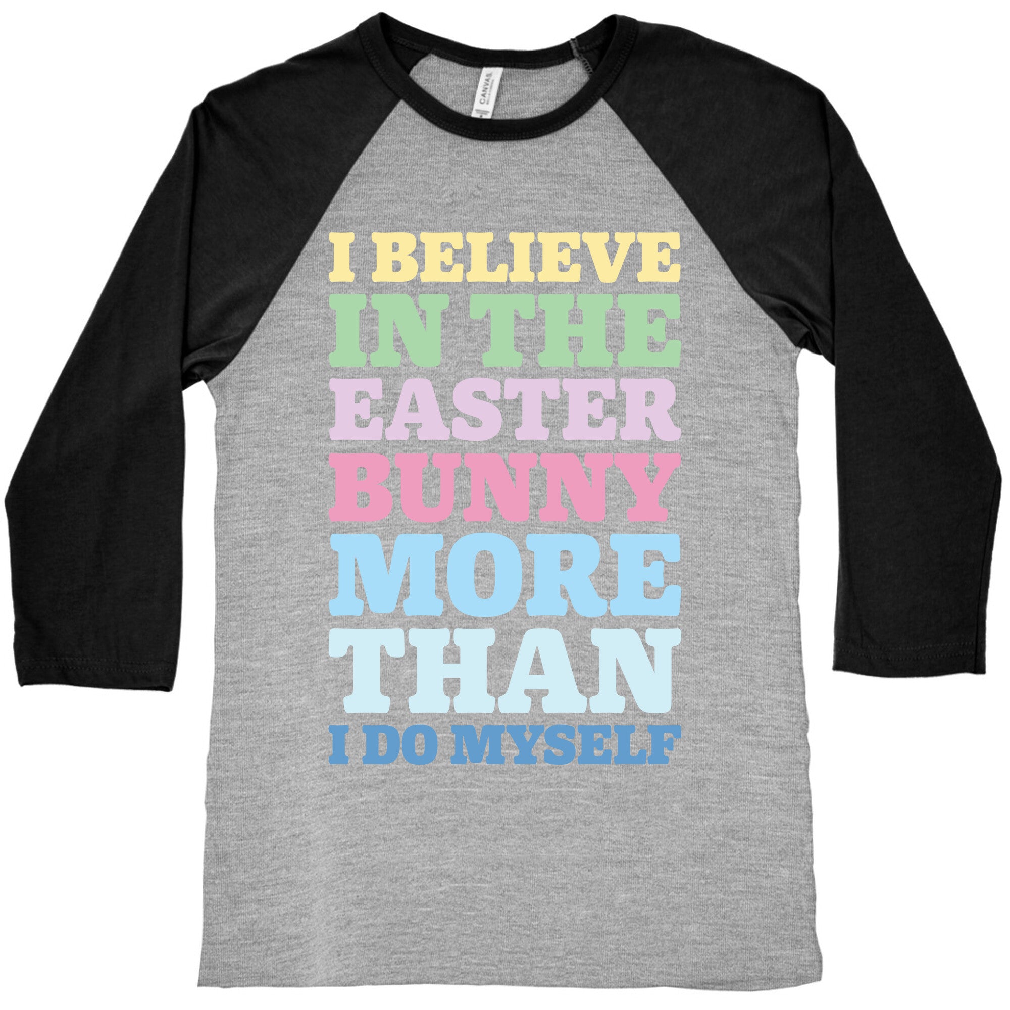 I Believe In The Easter Bunny More Than Myself White Print Baseball Tee