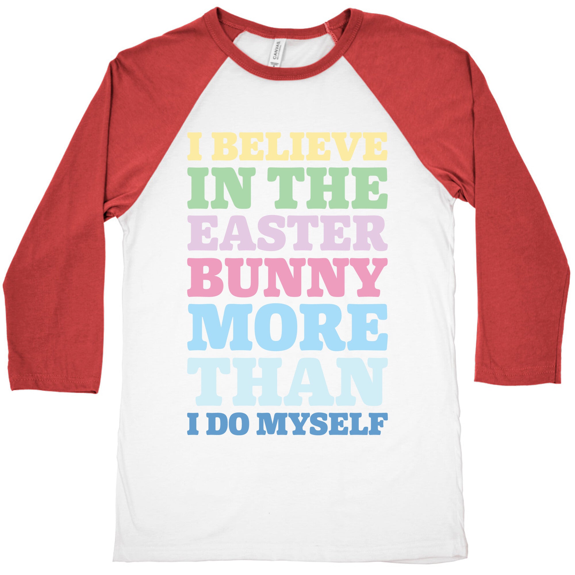 I Believe In The Easter Bunny More Than Myself White Print Baseball Tee