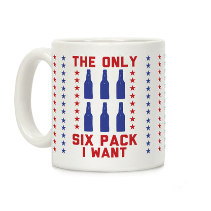 The Only Six Pack I Want Beer Coffee Mug