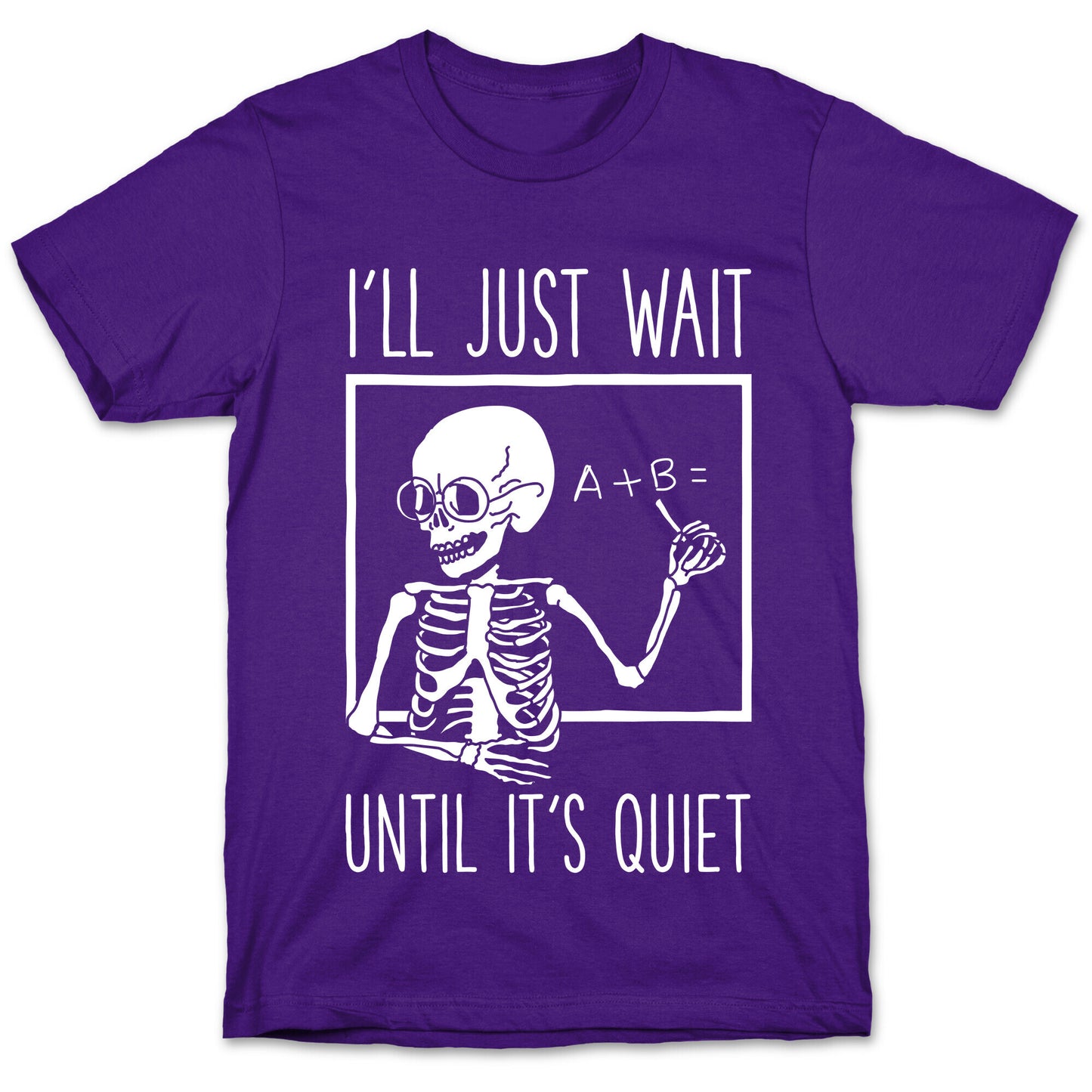 I'll Just Wait Until It's Quiet T-Shirt