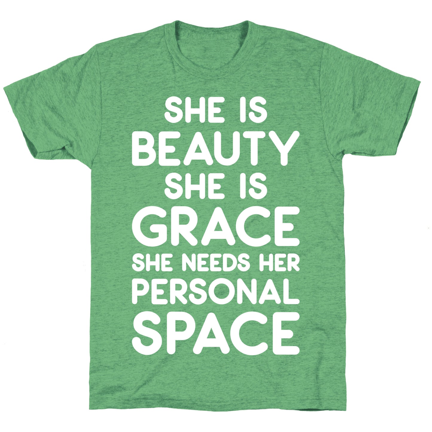 She Is Beauty She Is Grace She Needs Her Personal Space Unisex Triblend Tee