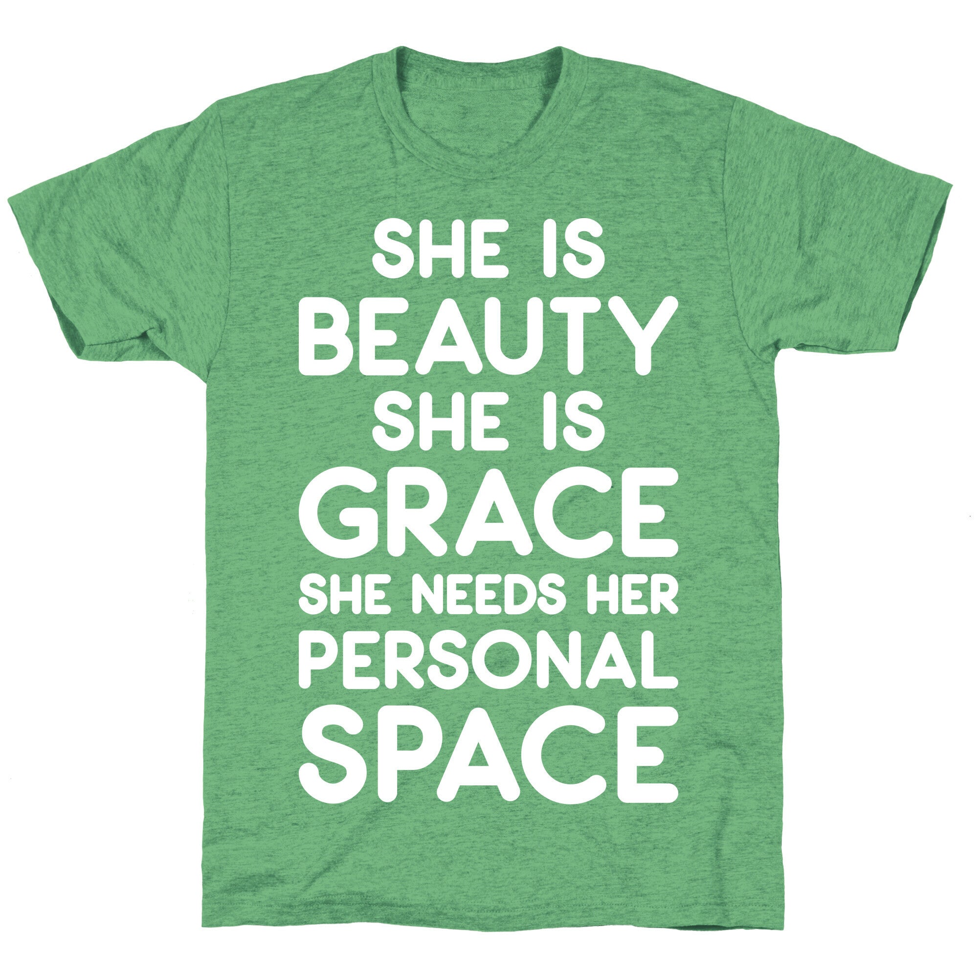 She Is Beauty She Is Grace She Needs Her Personal Space Unisex Triblend Tee