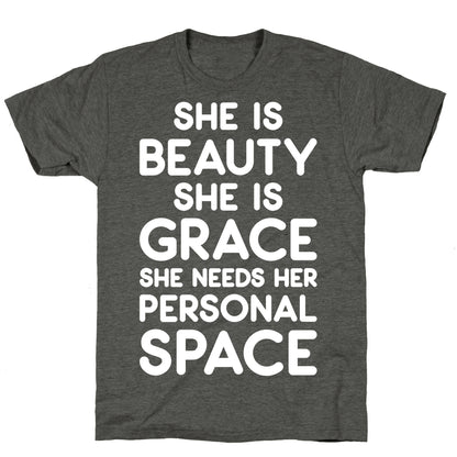 She Is Beauty She Is Grace She Needs Her Personal Space Unisex Triblend Tee
