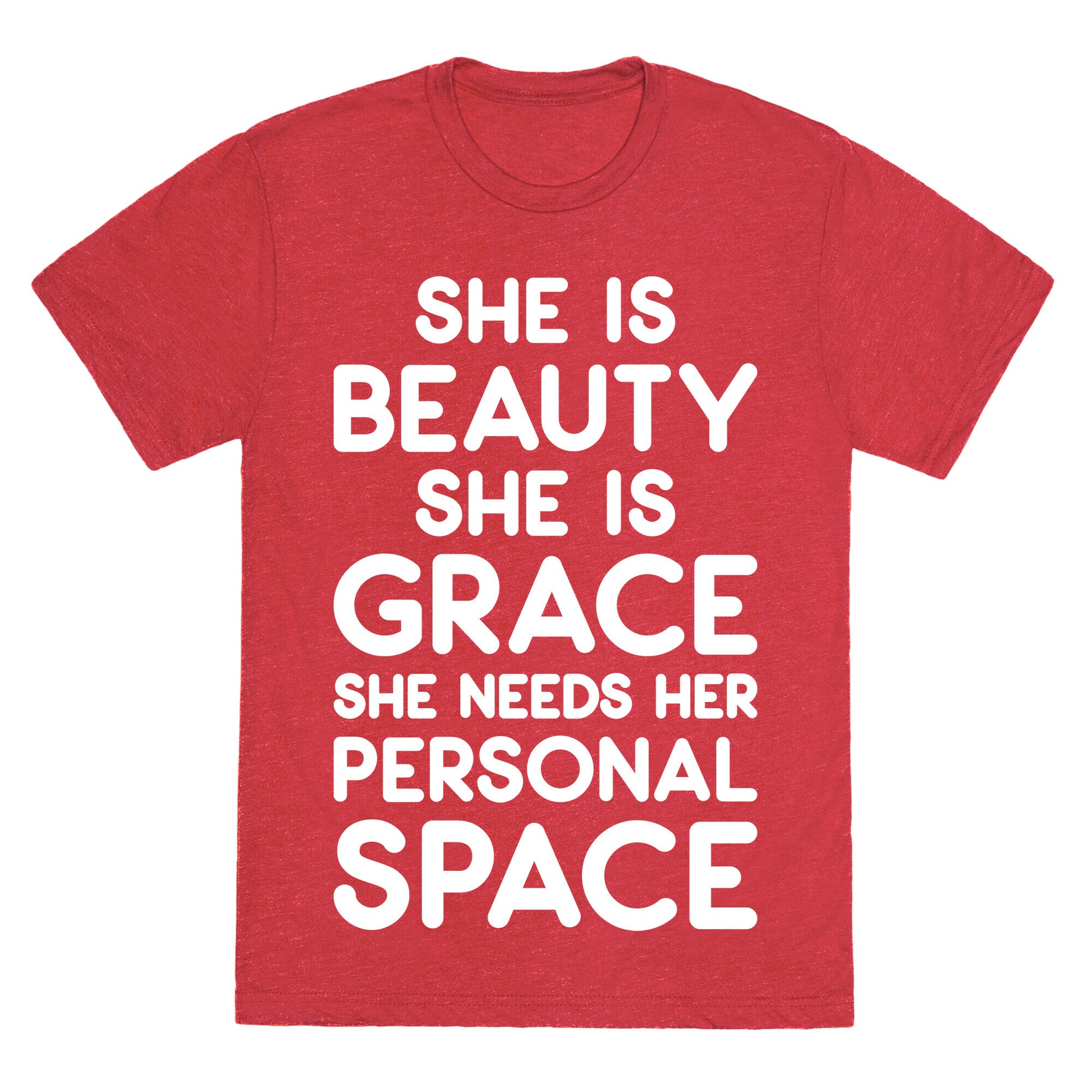 She Is Beauty She Is Grace She Needs Her Personal Space Unisex Triblend Tee