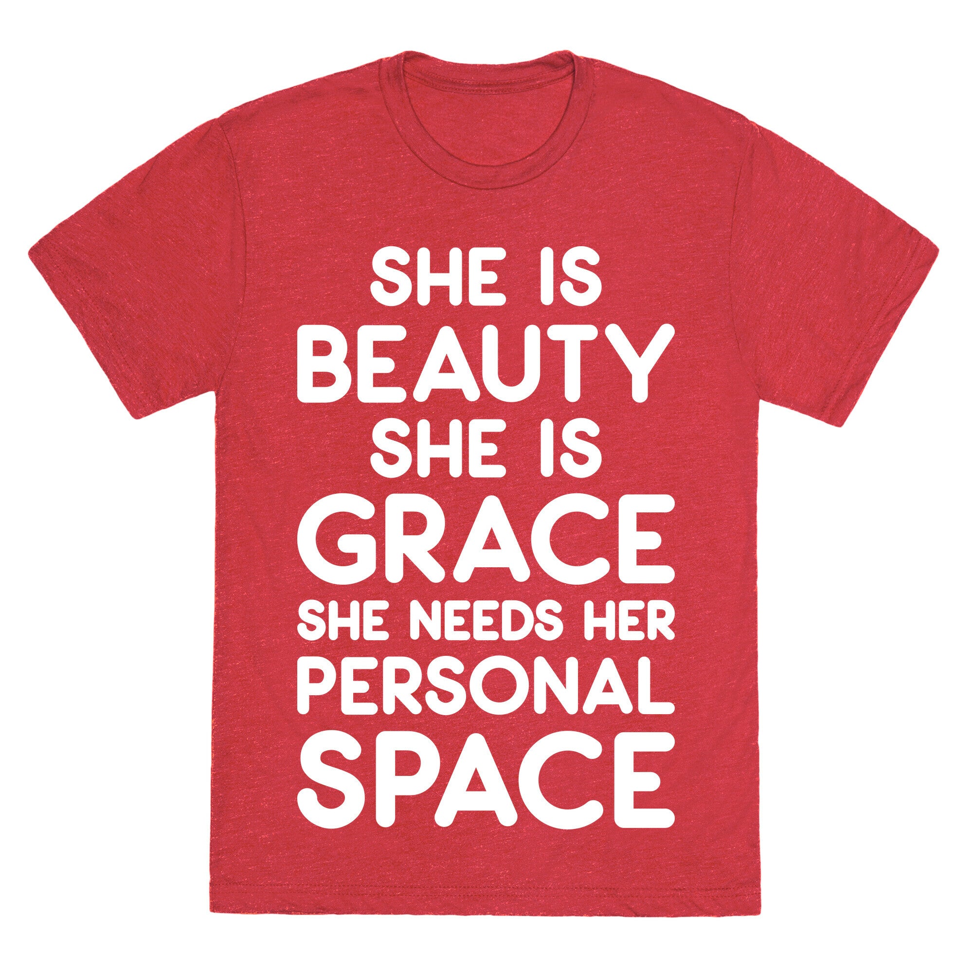She Is Beauty She Is Grace She Needs Her Personal Space Unisex Triblend Tee