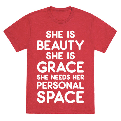 She Is Beauty She Is Grace She Needs Her Personal Space Unisex Triblend Tee