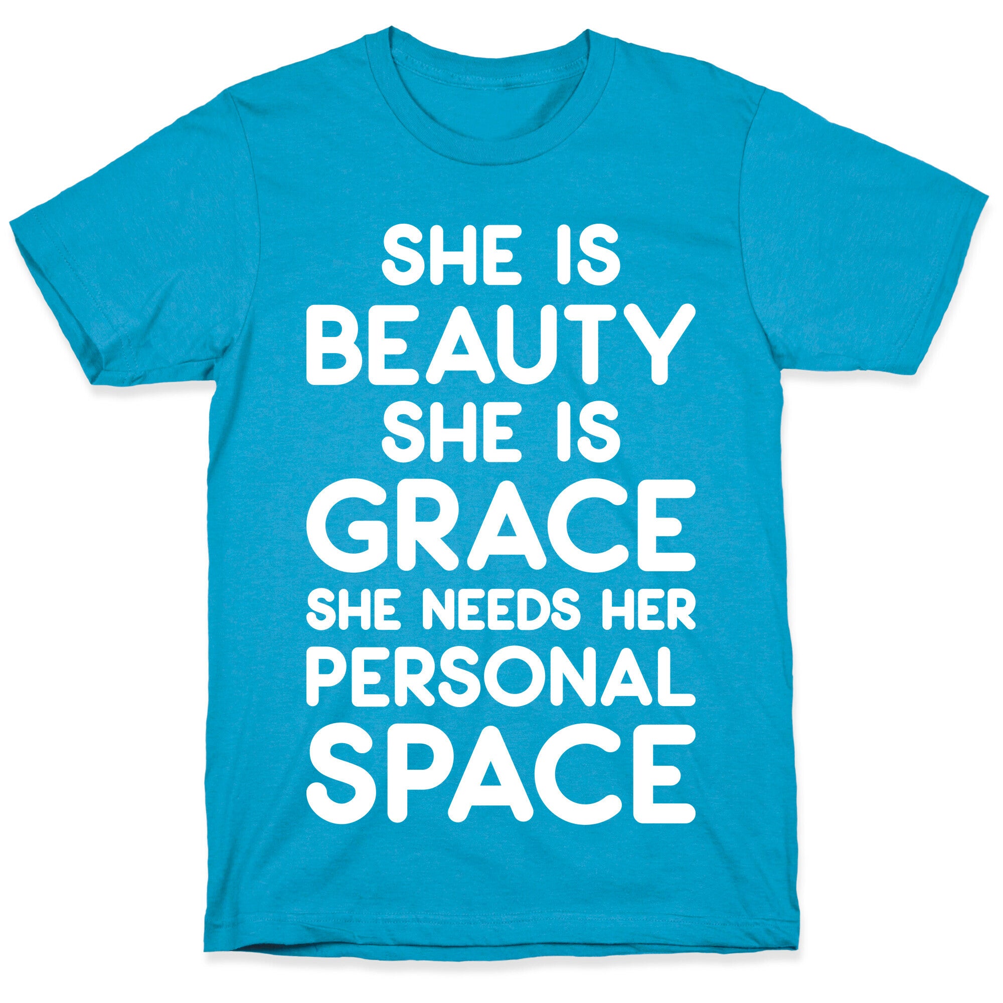 She Is Beauty She Is Grace She Needs Her Personal Space Unisex Triblend Tee