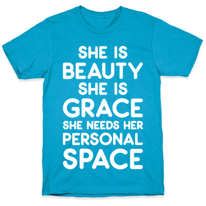 She Is Beauty She Is Grace She Needs Her Personal Space Unisex Triblend Tee