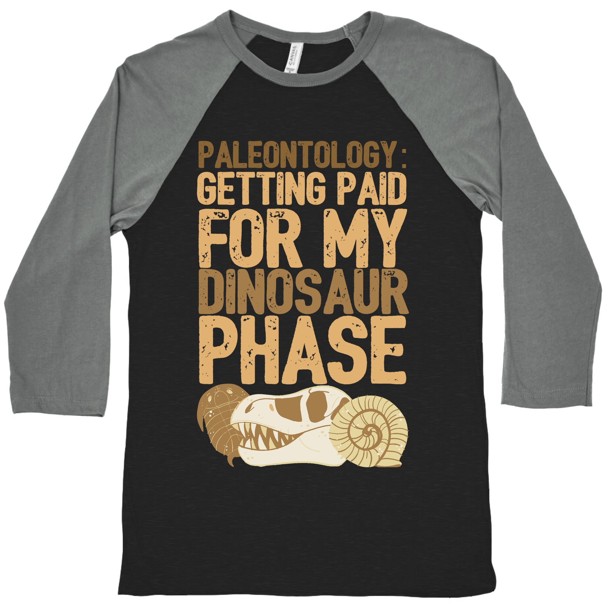 Paleontology: Getting Paid for my Dinosaur Phase  Baseball Tee