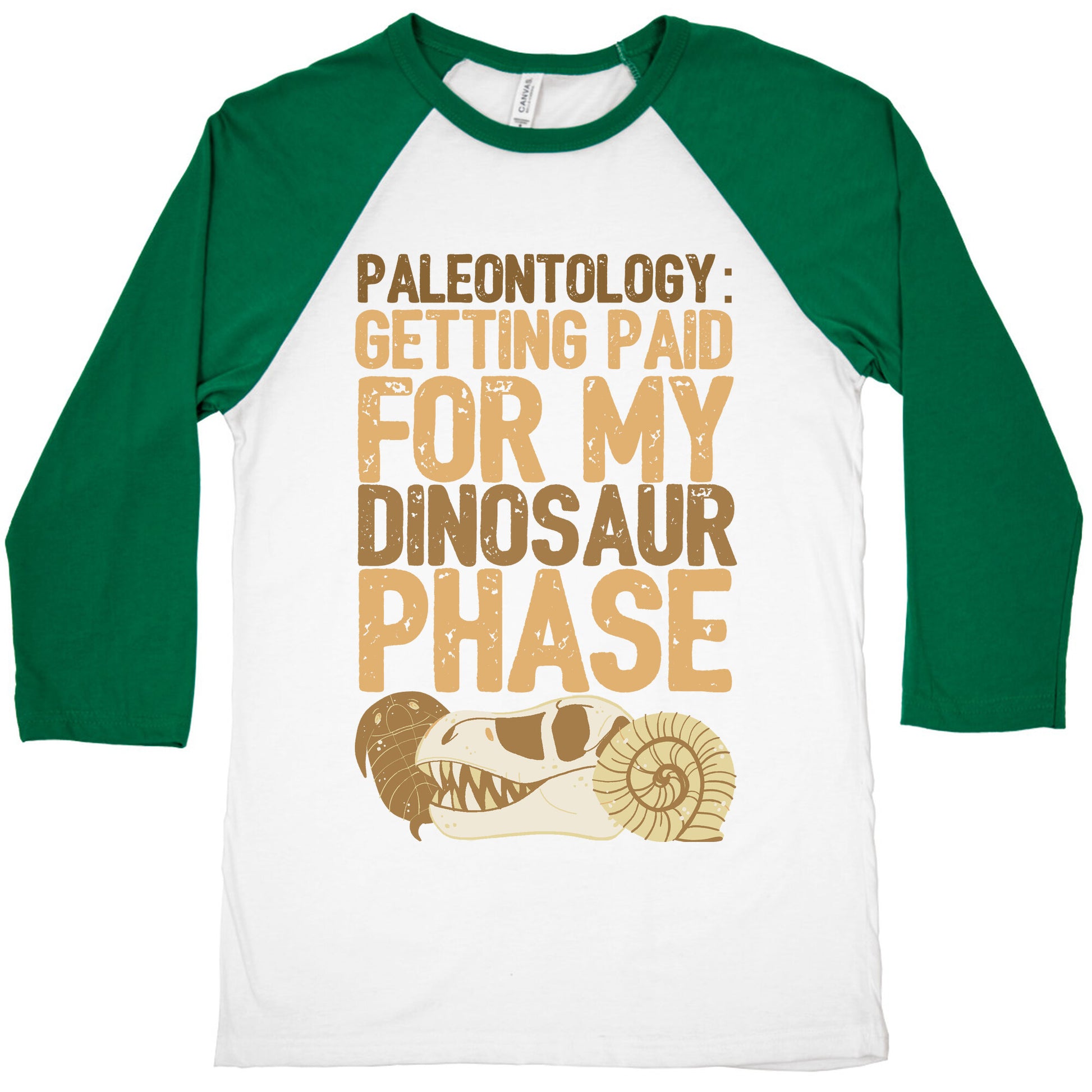 Paleontology: Getting Paid for my Dinosaur Phase  Baseball Tee