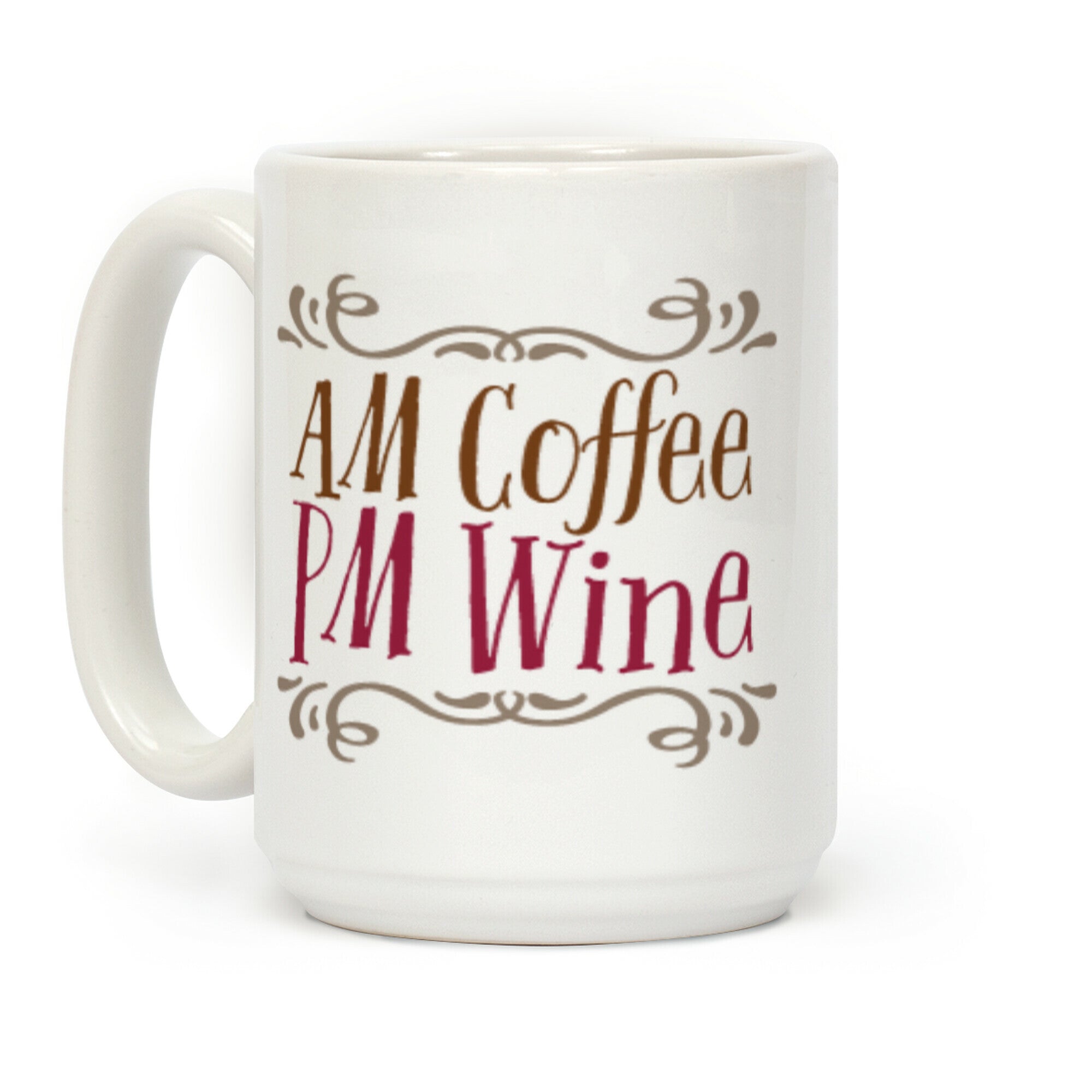 AM Coffee, PM Wine Coffee Mug