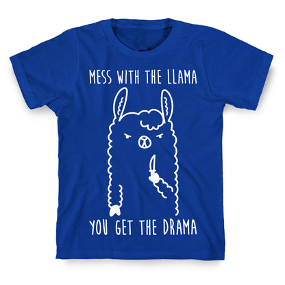 Mess With The Llama You Get The Drama T-Shirt