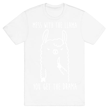 Mess With The Llama You Get The Drama T-Shirt