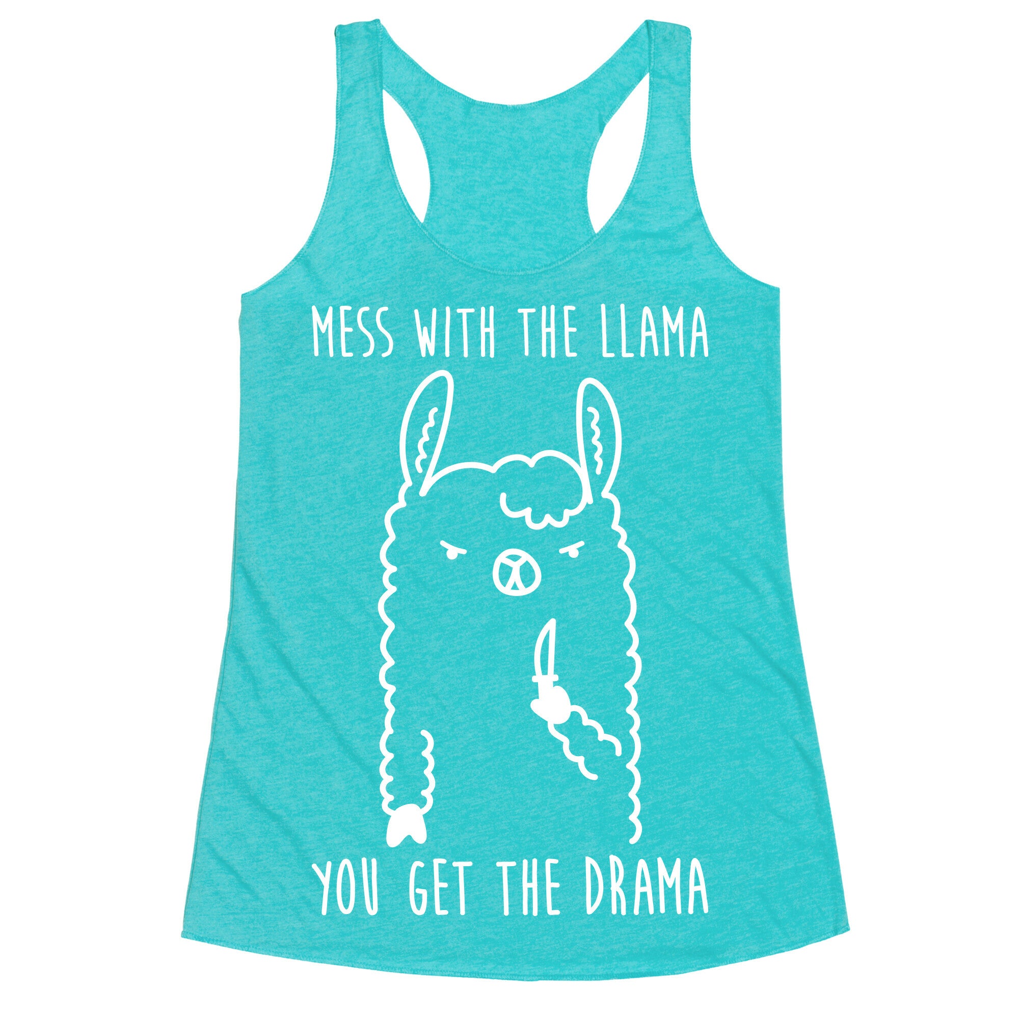 Mess With The Llama You Get The Drama Racerback Tank