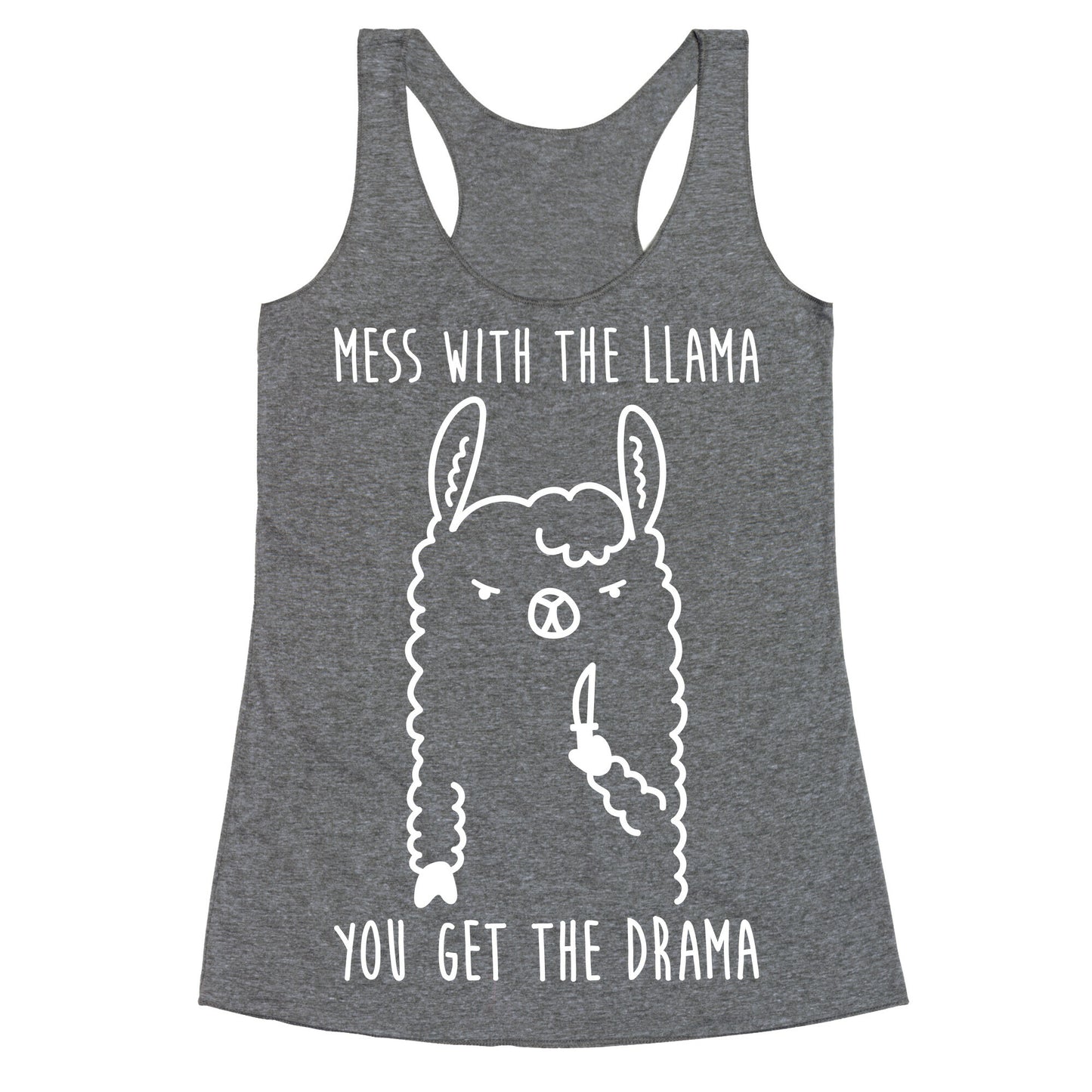 Mess With The Llama You Get The Drama Racerback Tank