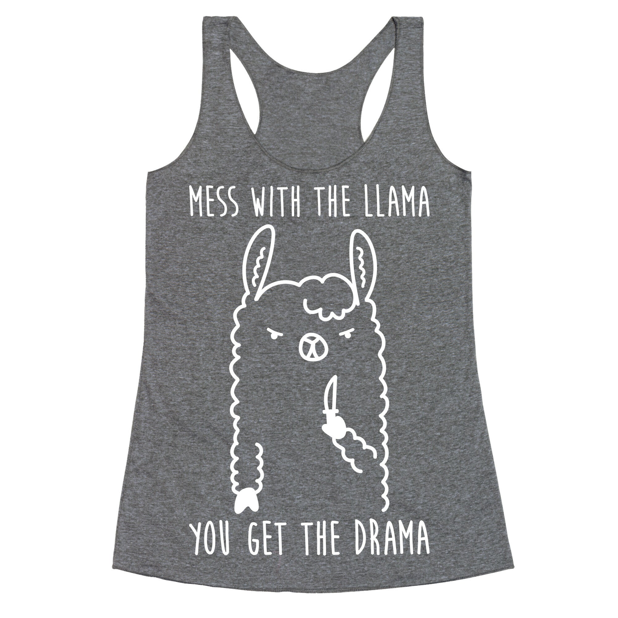 Mess With The Llama You Get The Drama Racerback Tank
