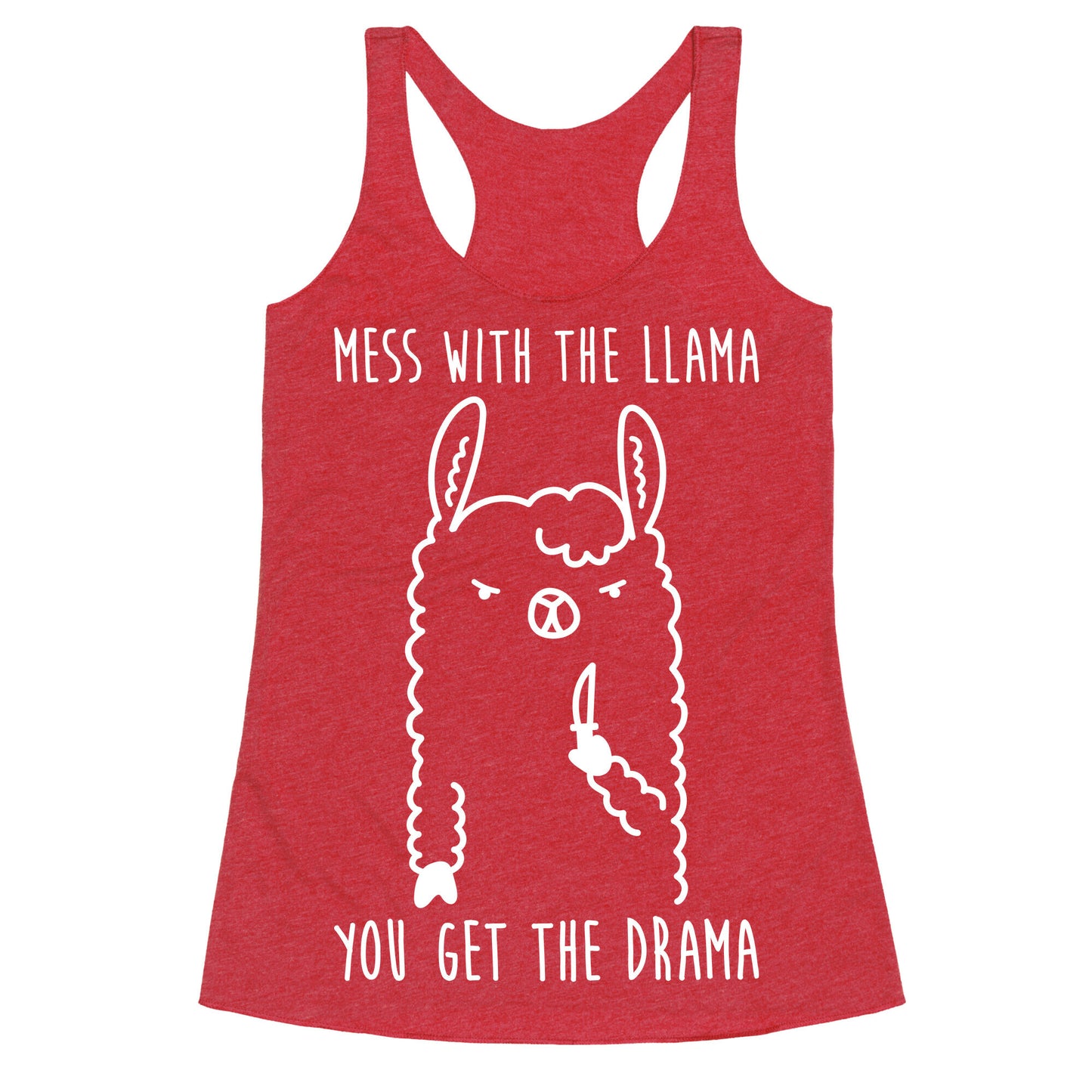 Mess With The Llama You Get The Drama Racerback Tank