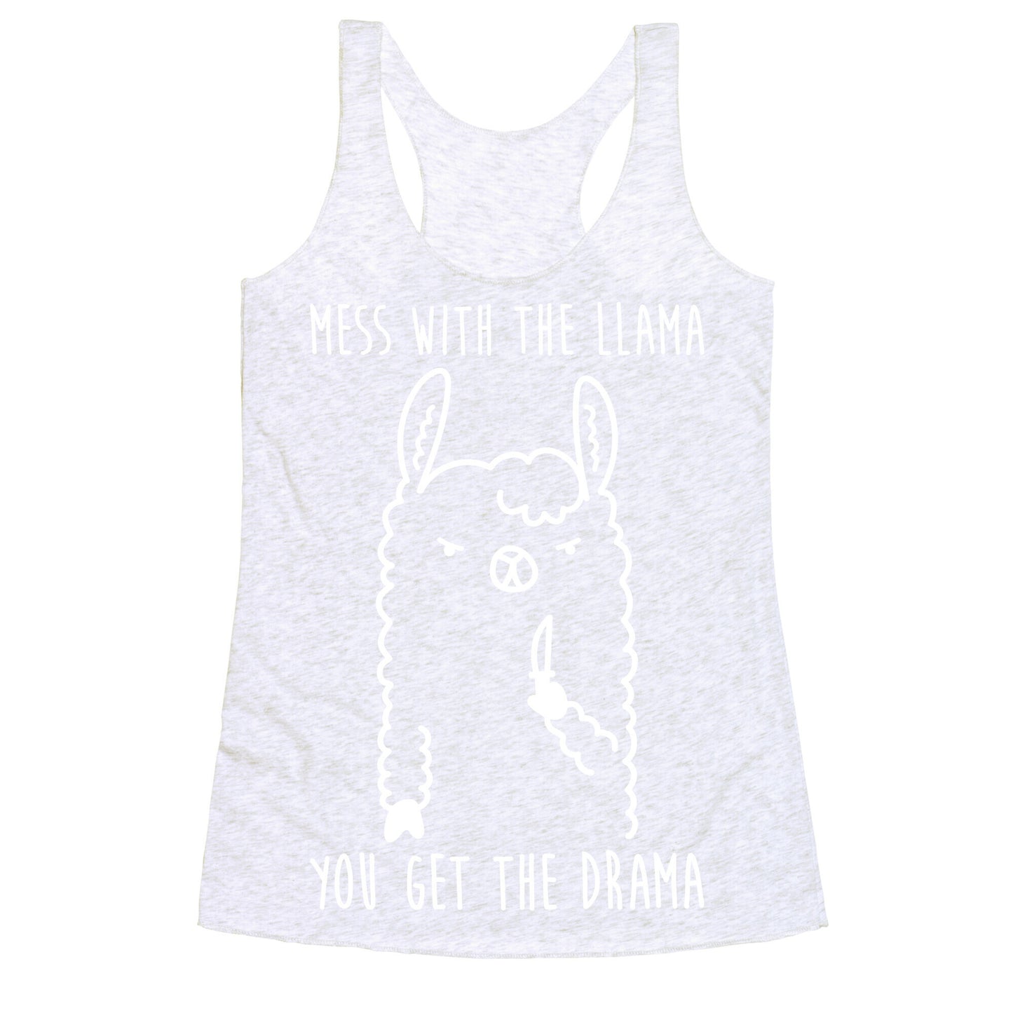 Mess With The Llama You Get The Drama Racerback Tank