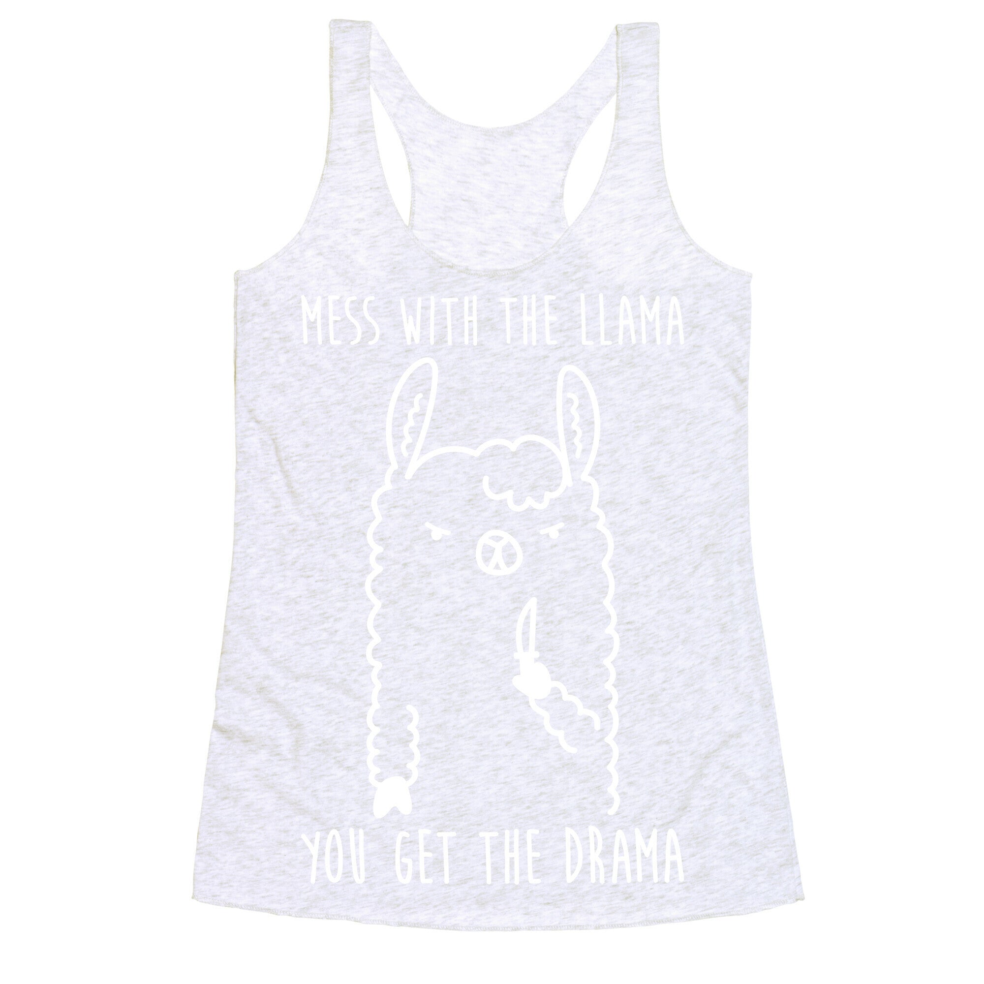 Mess With The Llama You Get The Drama Racerback Tank