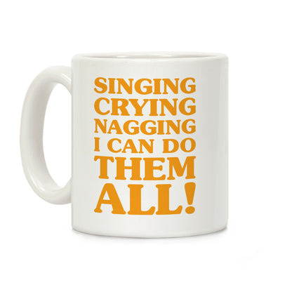 Singing Crying Nagging Coffee Mug