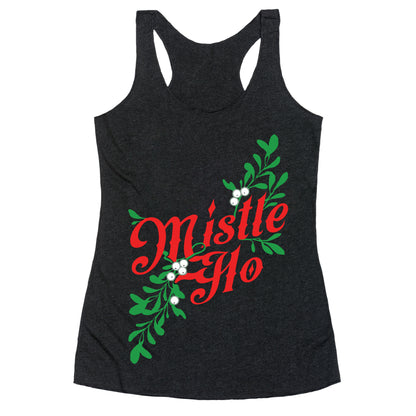 Mistle Ho Racerback Tank