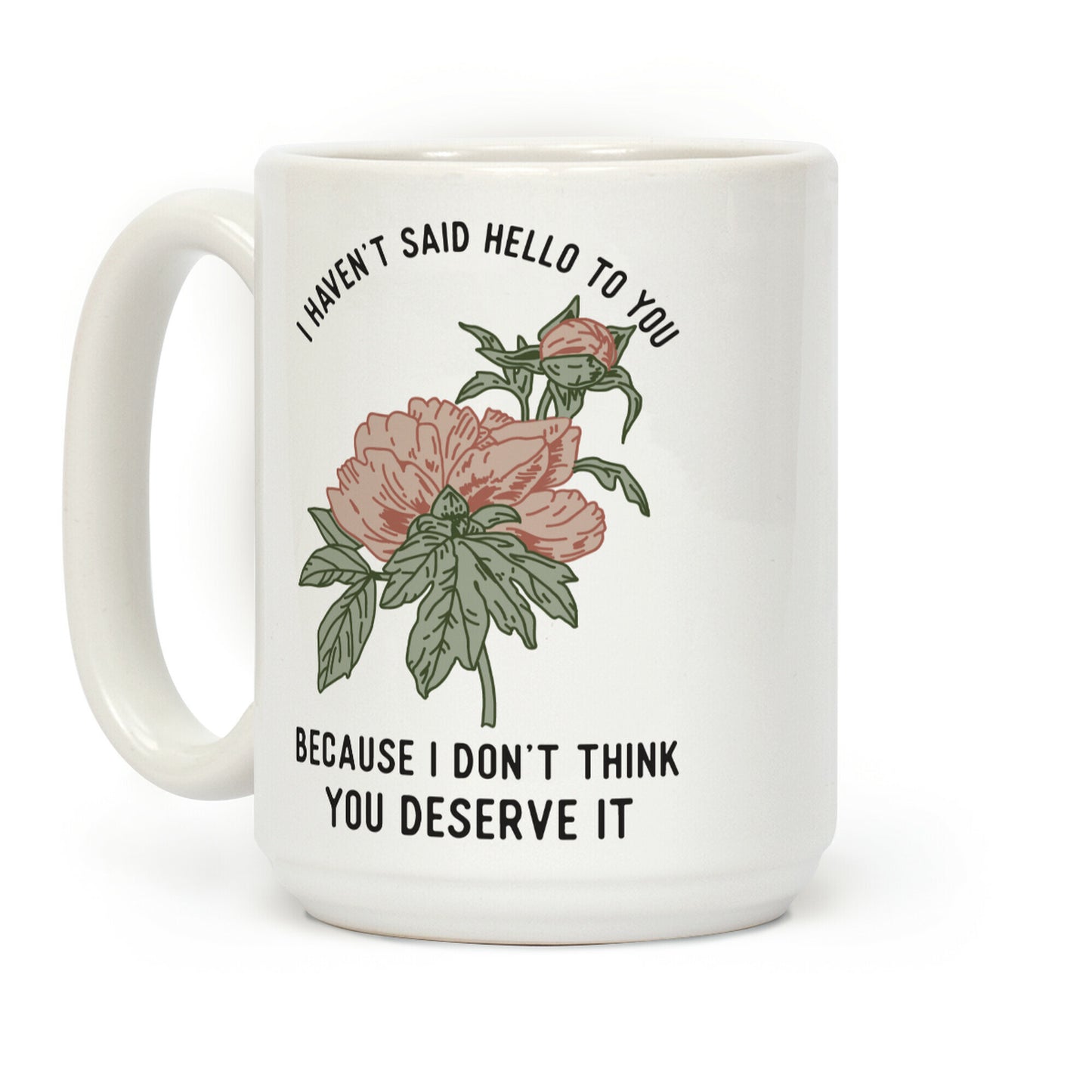 I Haven't Said Hello Coffee Mug