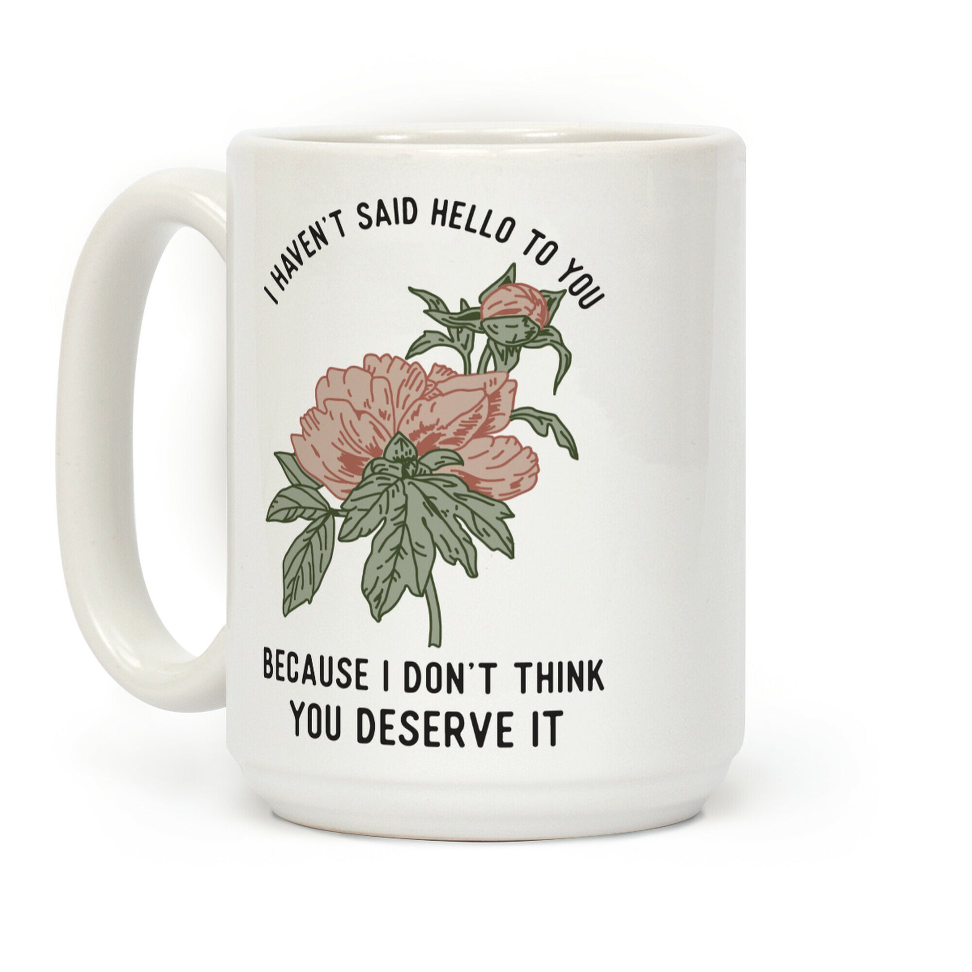 I Haven't Said Hello Coffee Mug
