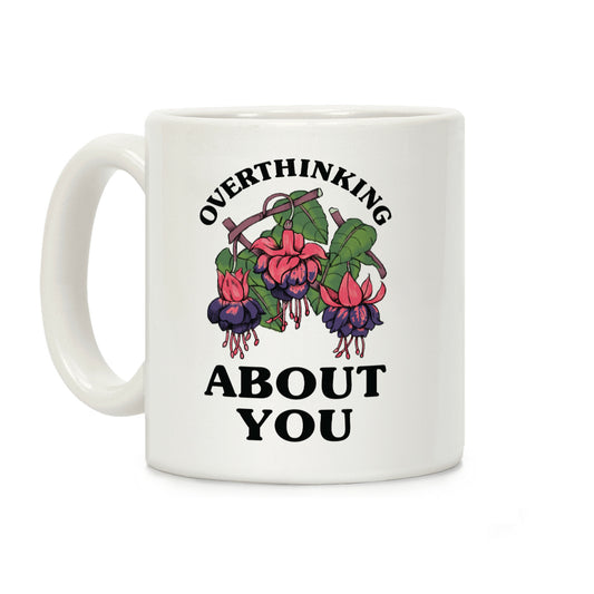 Overthinking About You Coffee Mug