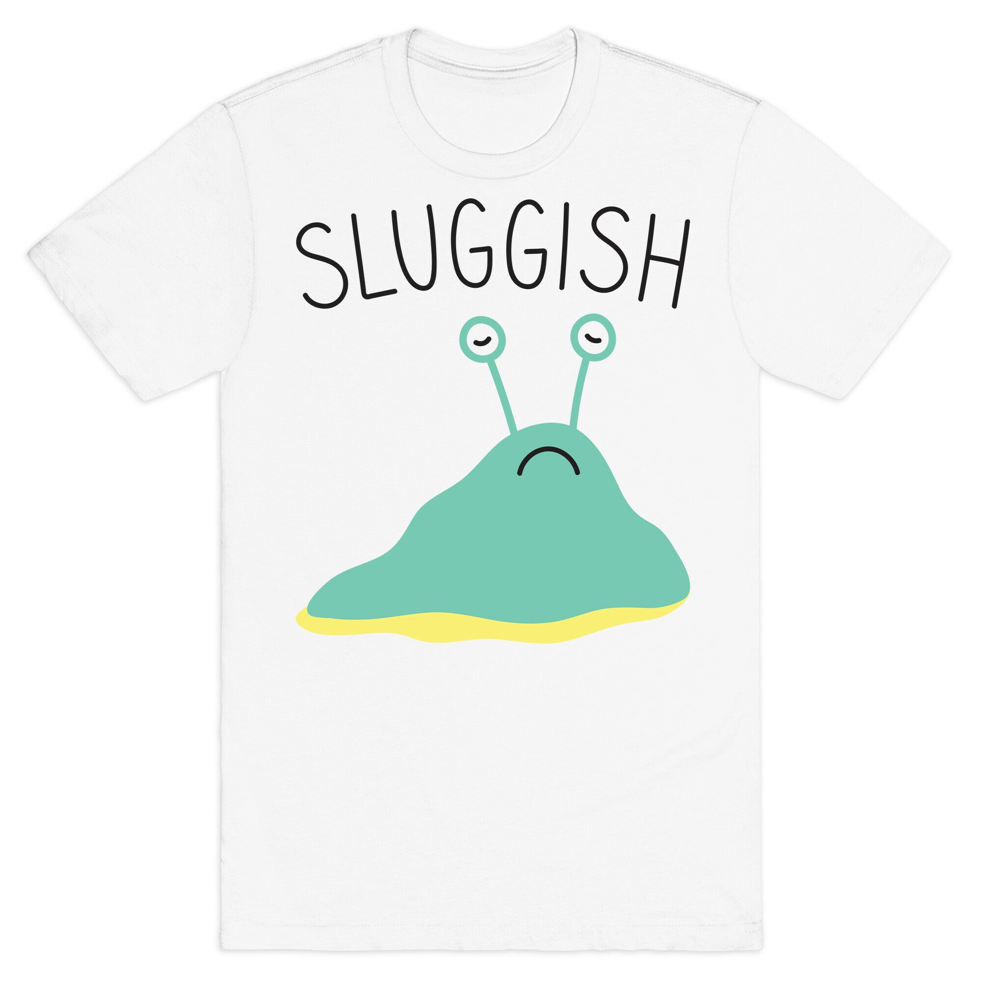 Sluggish T-Shirt