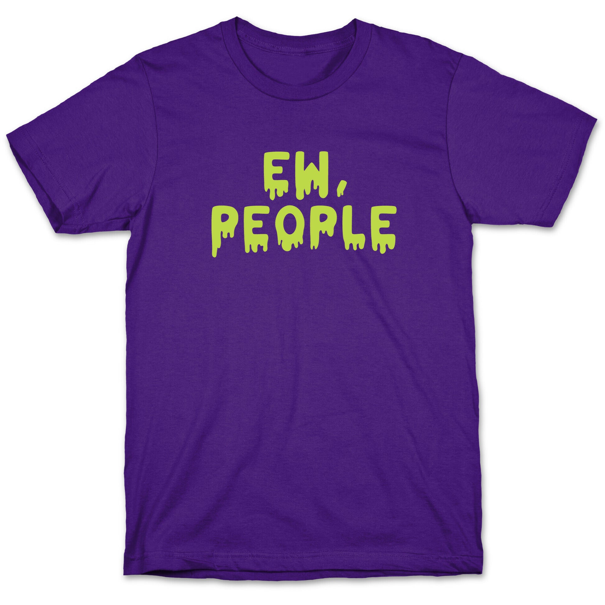 Ew, People T-Shirt