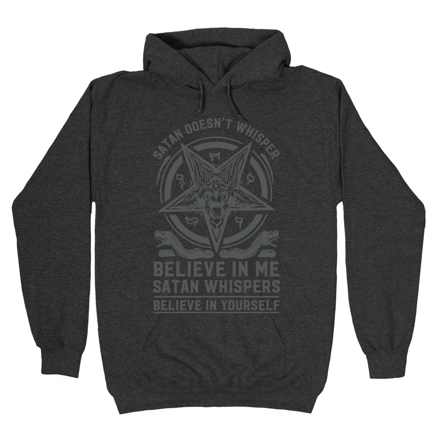 Satan Doesn't Whisper Hoodie