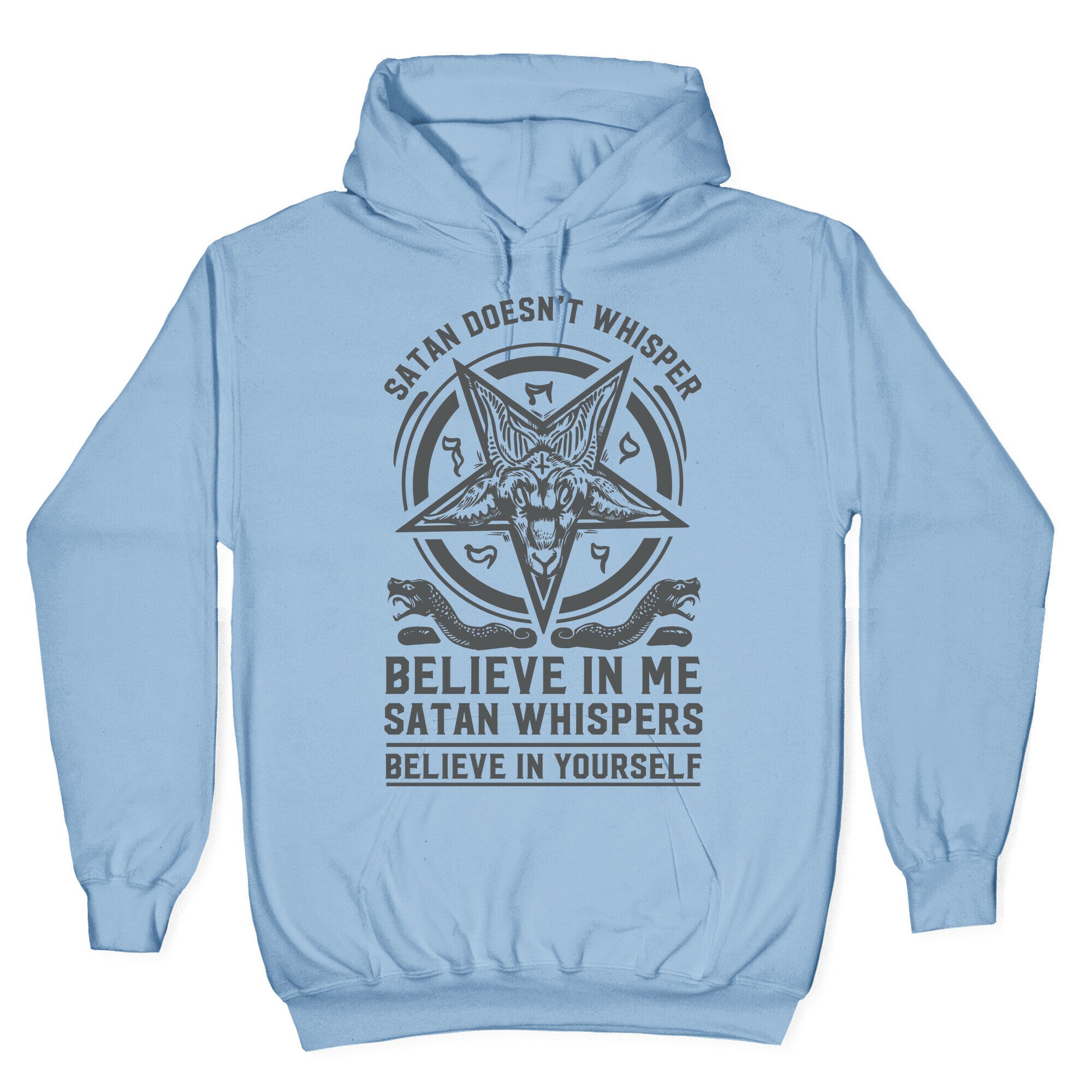 Satan Doesn't Whisper Hoodie