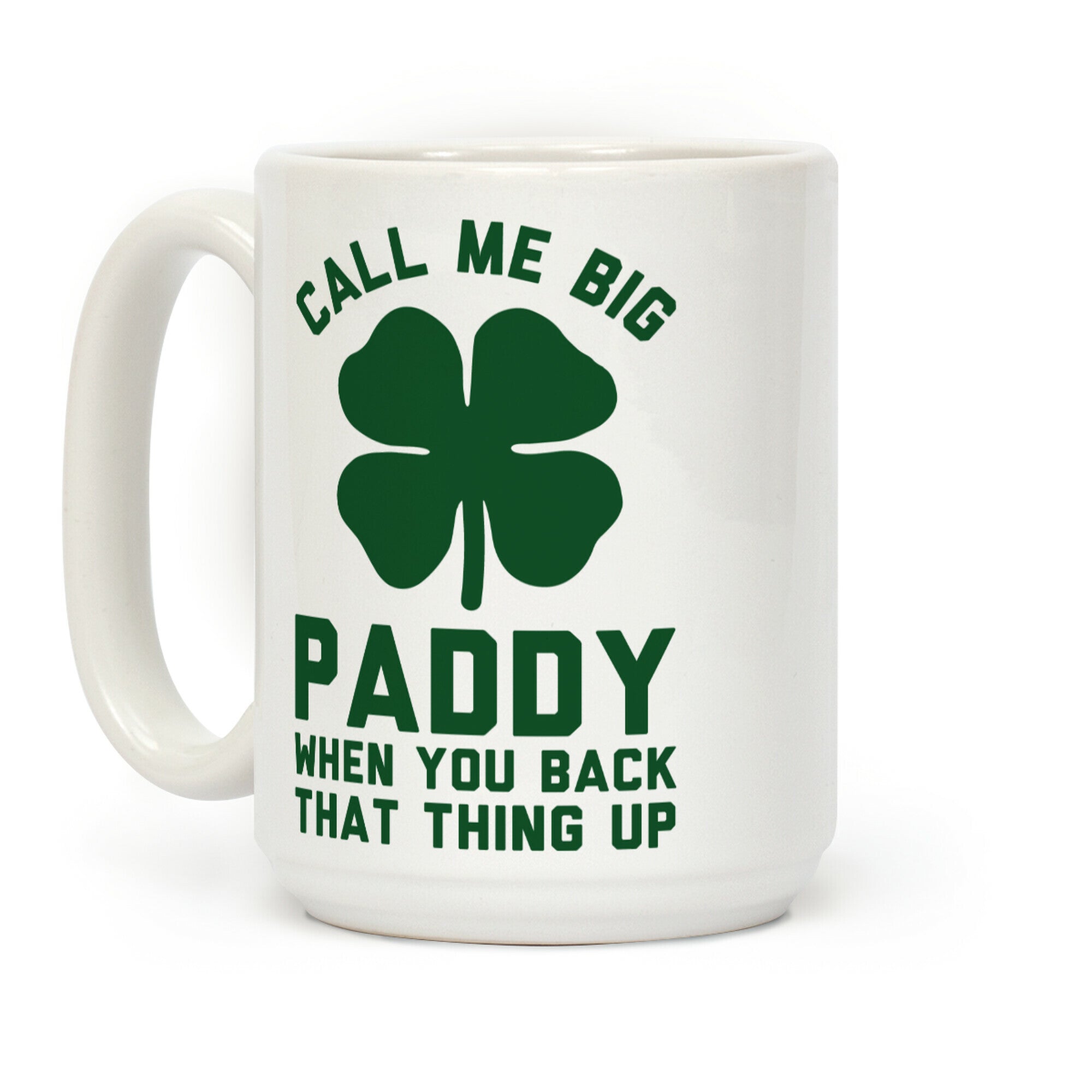 Call Me Big Paddy Coffee Mug