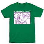 Bi And Ready To Cry Sailor T-Shirt