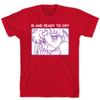 Bi And Ready To Cry Sailor T-Shirt