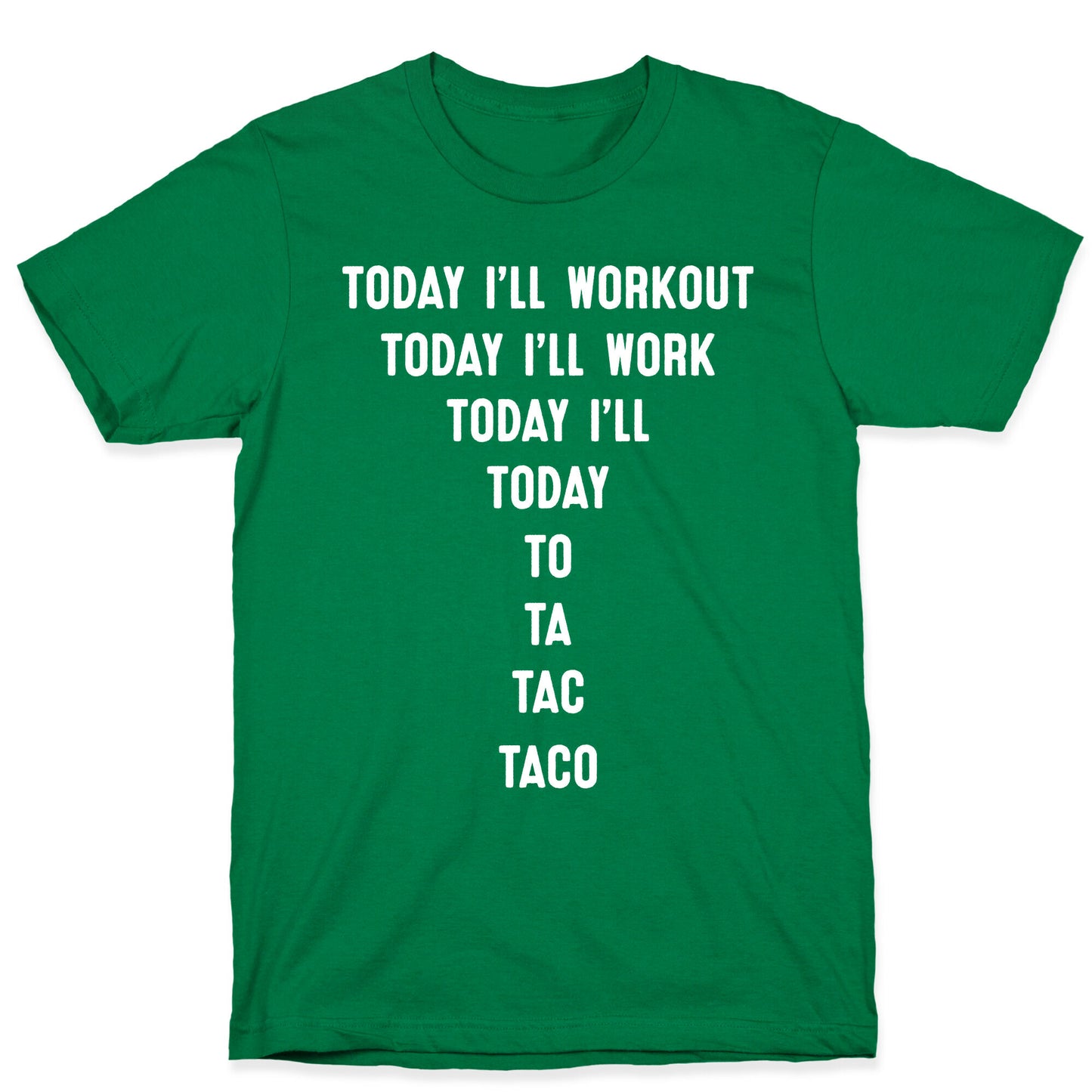 Today I'll Workout - Taco T-Shirt