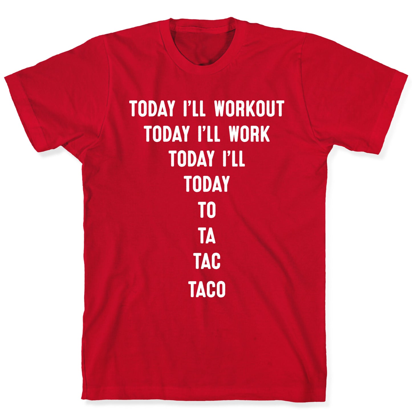 Today I'll Workout - Taco T-Shirt