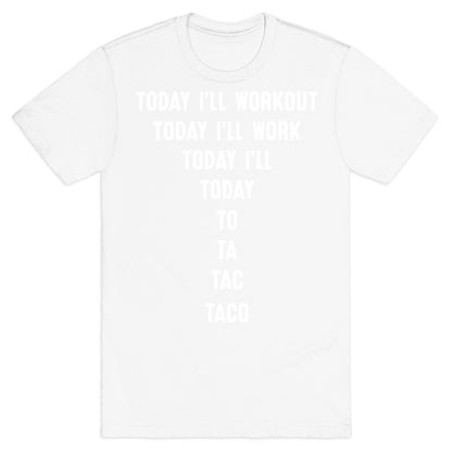 Today I'll Workout - Taco T-Shirt