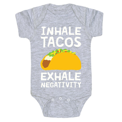 Inhale Tacos Exhale Negativity Baby One Piece